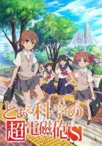 Toaru Kagaku no Railgun S (A Certain Scientific Railgun S)